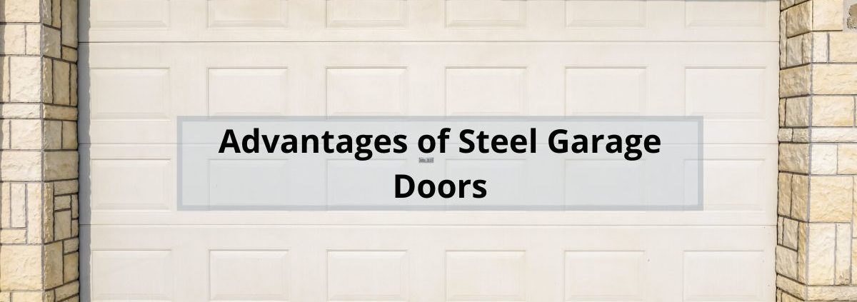 Advantages of Steel Garage Doors