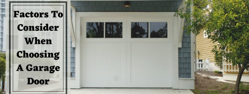 Factors To Consider When Choosing A Garage Door