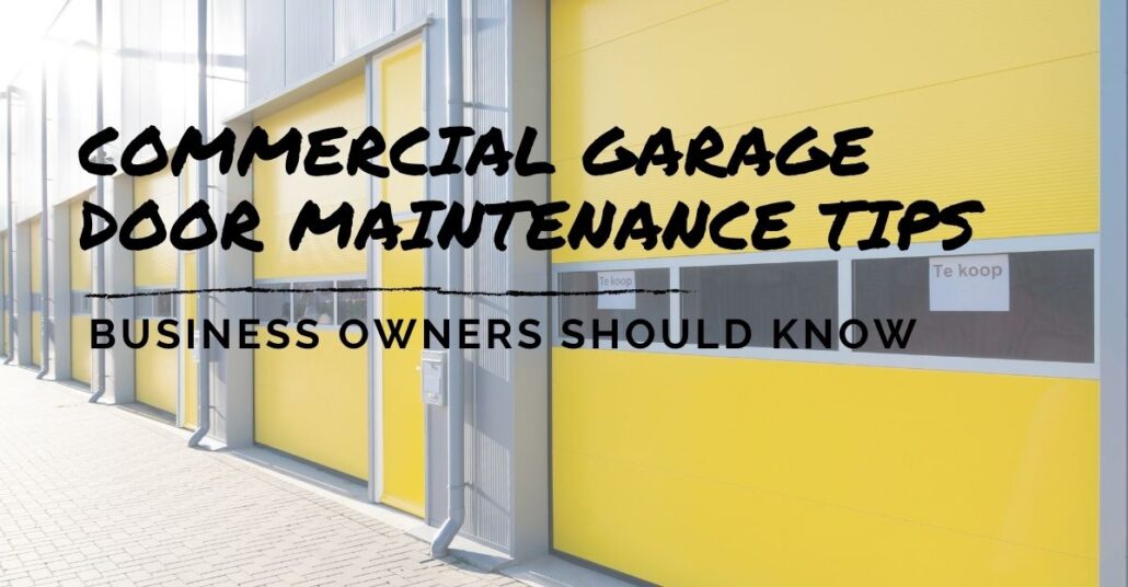 Commercial Garage Door Maintenance Tips, Garage Door Maintenance Tips
