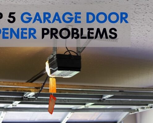 Top 5 Garage Door Opener Problems