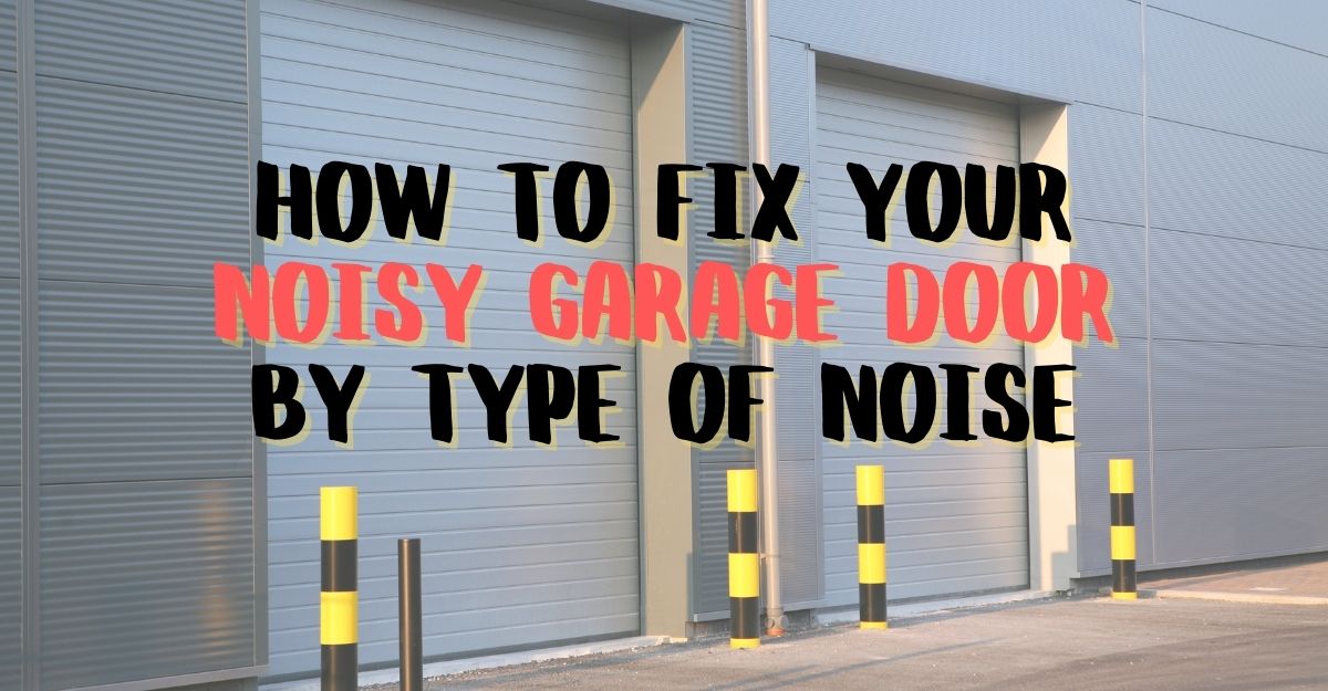 How To Fix Your Noisy Garage Door By Type Of Noise Overhead Door of the Inland Empire