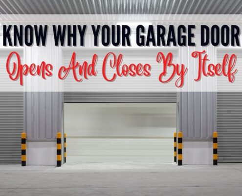 Know Why Your Garage Door Opens And Closes By Itself