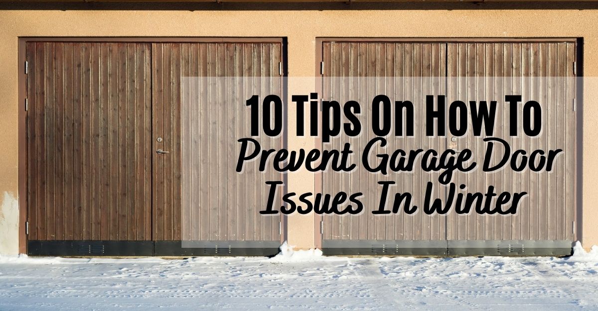 10 Tips On How To Prevent Garage Door Issues In Winter Overhead Door