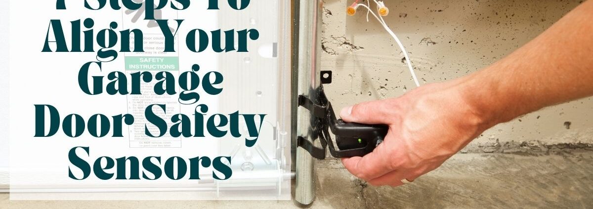 7 Steps To Align Your Garage Door Safety Sensors (1)
