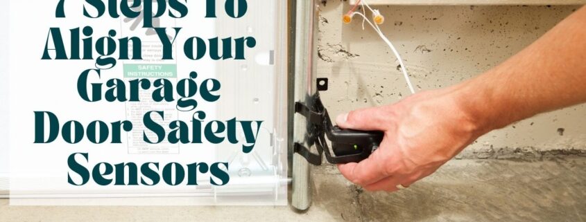 7 Steps To Align Your Garage Door Safety Sensors (1)