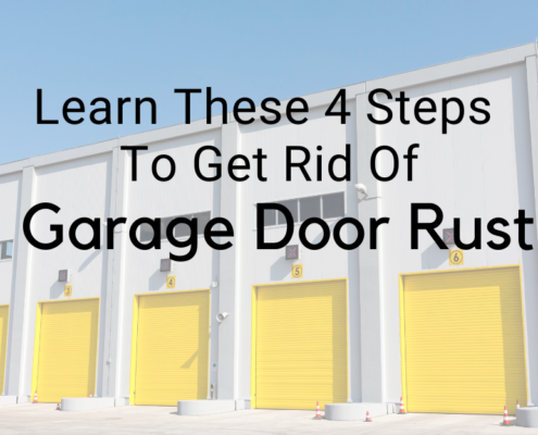 Learn These 4 Steps To Get Rid Of Garage Door Rust
