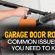 Garage Door Rollers Common Issues That You Need to Know