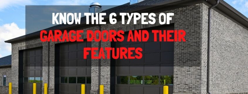 Know the 6 Types of Garage Doos and Their Feature