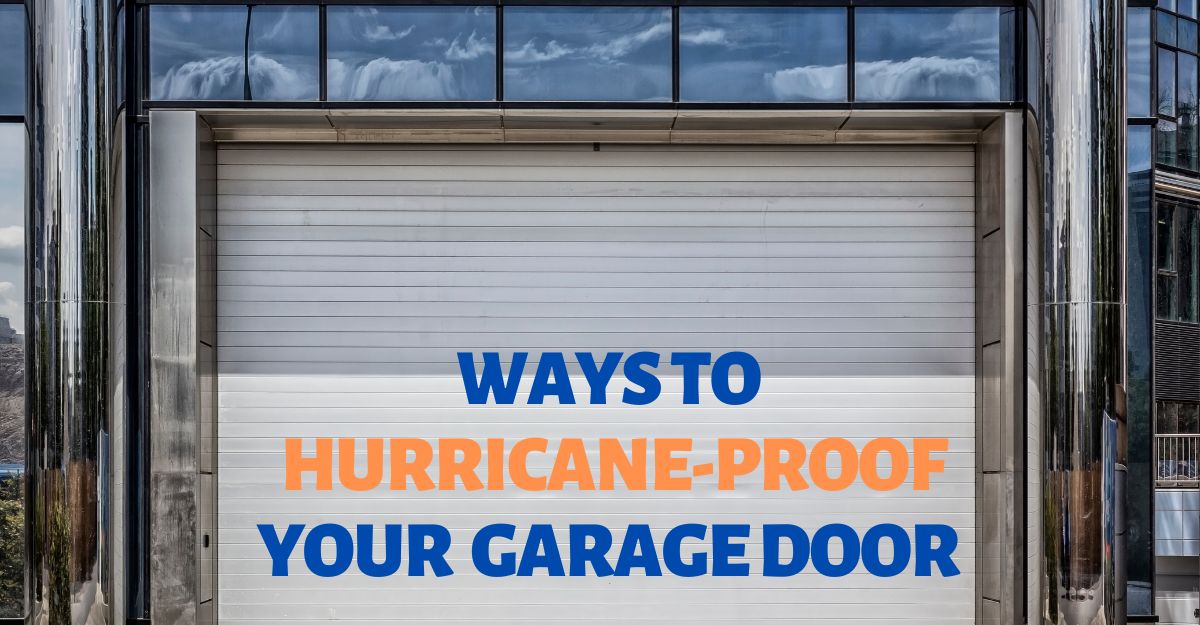 Ways to HurricaneProof Your Garage Door Overhead Door of the Inland